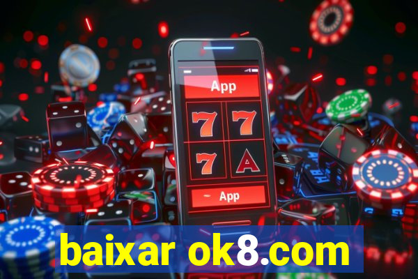 baixar ok8.com