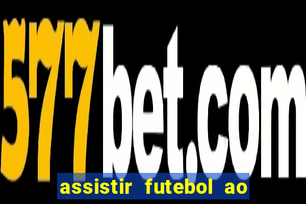 assistir futebol ao vivo futplay