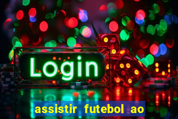 assistir futebol ao vivo futplay