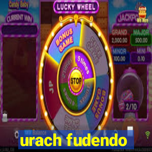 urach fudendo