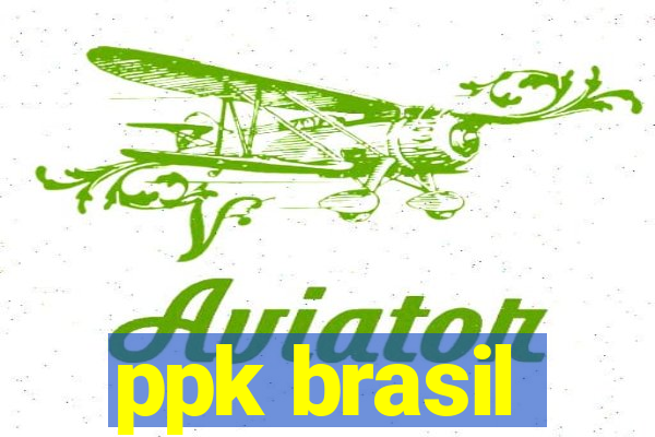 ppk brasil