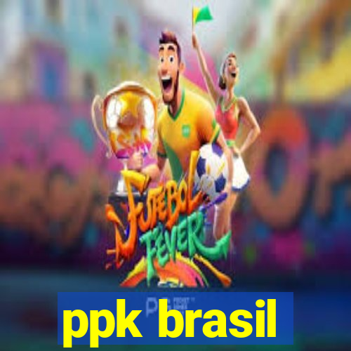 ppk brasil