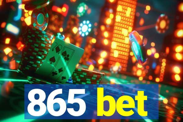 865 bet