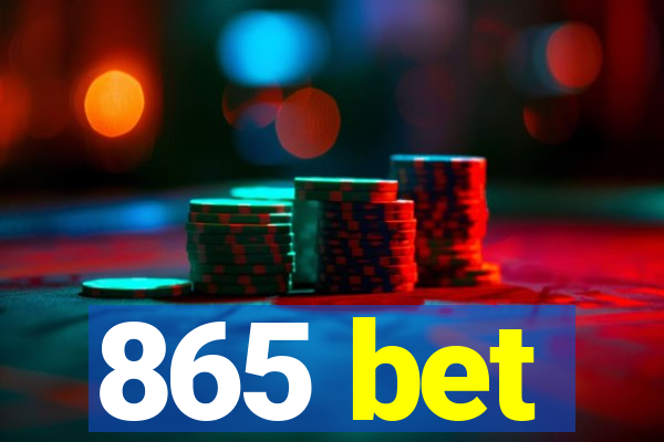 865 bet