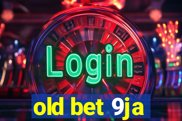 old bet 9ja