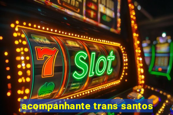 acompanhante trans santos