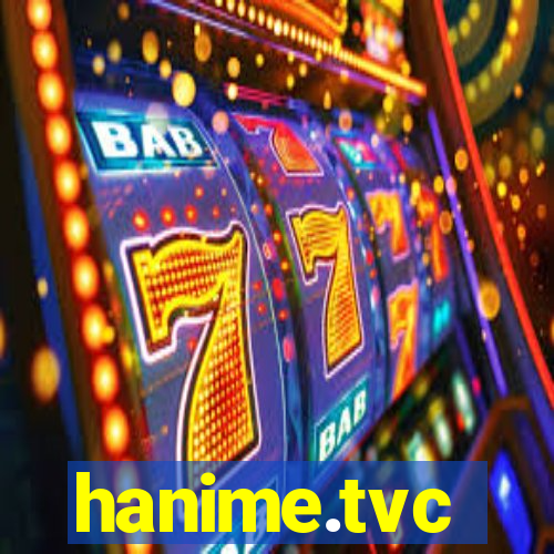 hanime.tvc