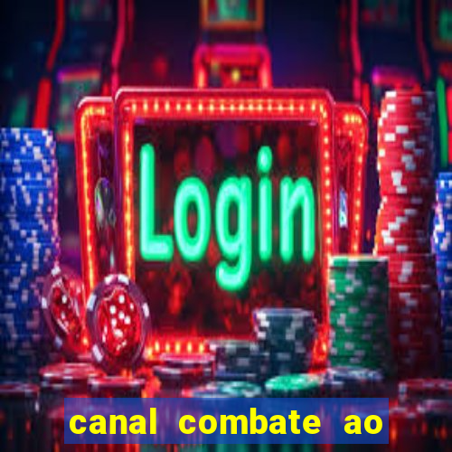 canal combate ao vivo multicanais