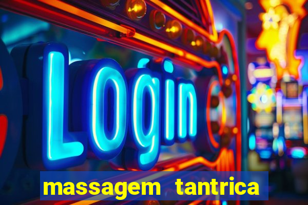 massagem tantrica em santos