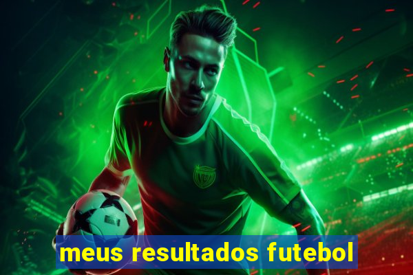 meus resultados futebol