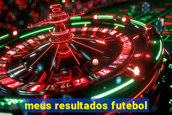 meus resultados futebol