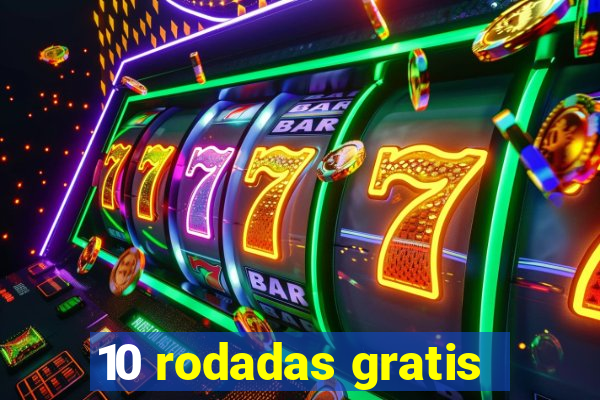 10 rodadas gratis