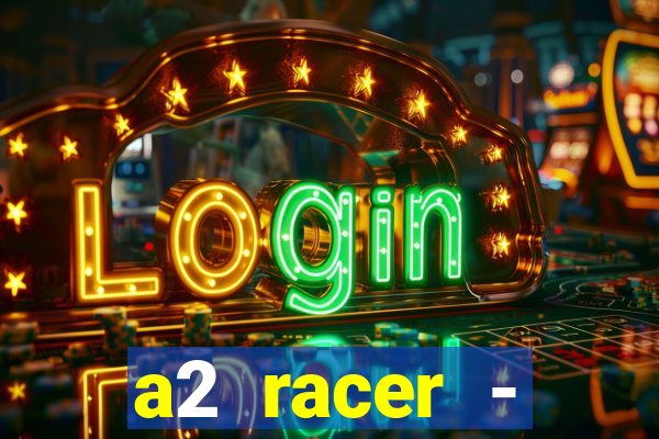 a2 racer - riscando o asfalto filme completo dublado download