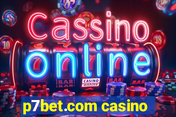 p7bet.com casino