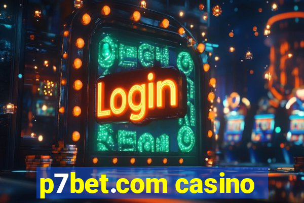 p7bet.com casino