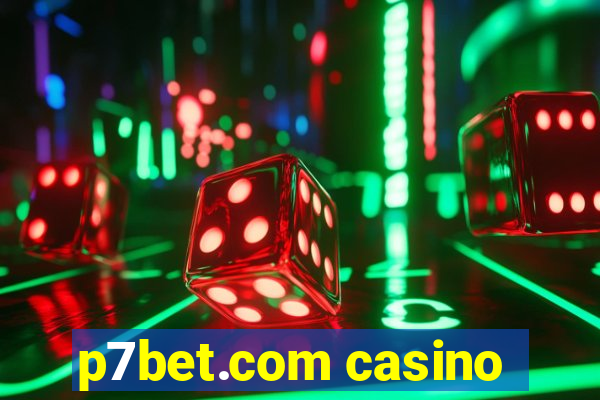 p7bet.com casino