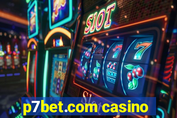 p7bet.com casino