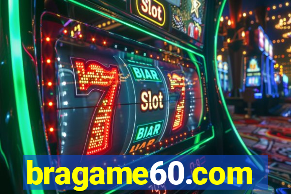 bragame60.com