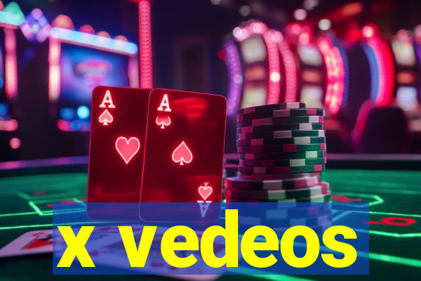 x vedeos