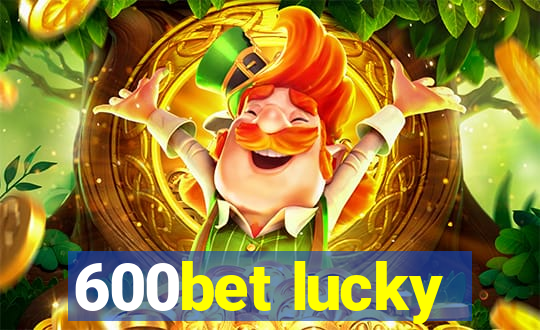 600bet lucky