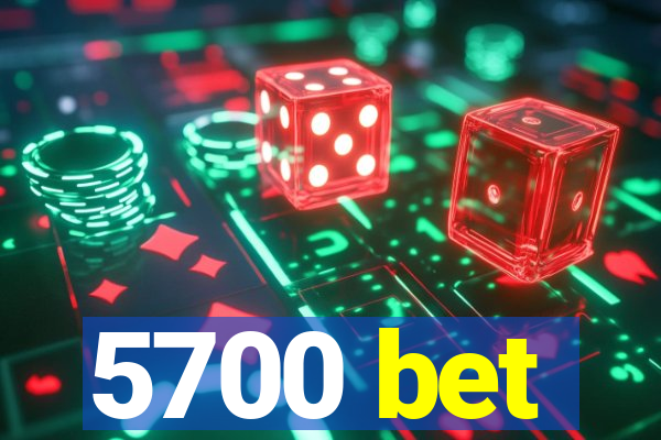 5700 bet