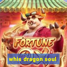 whis dragon soul