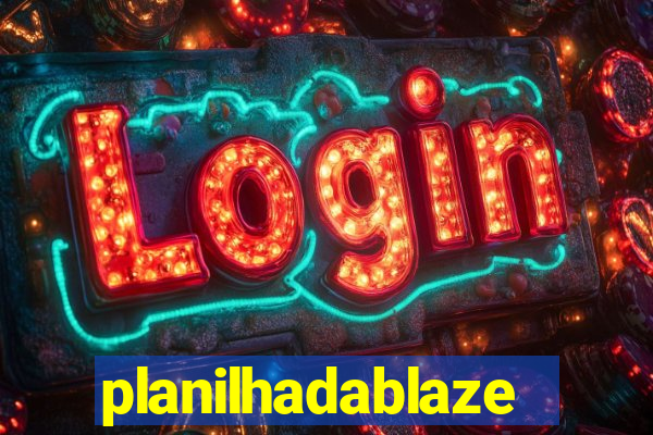 planilhadablaze