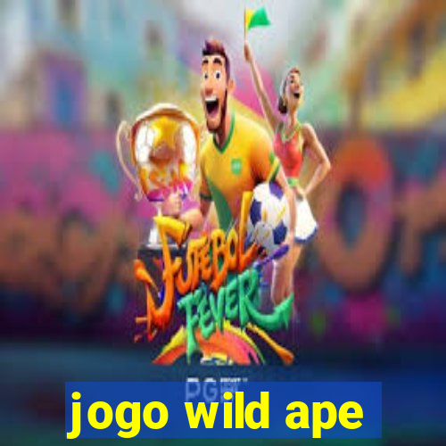 jogo wild ape