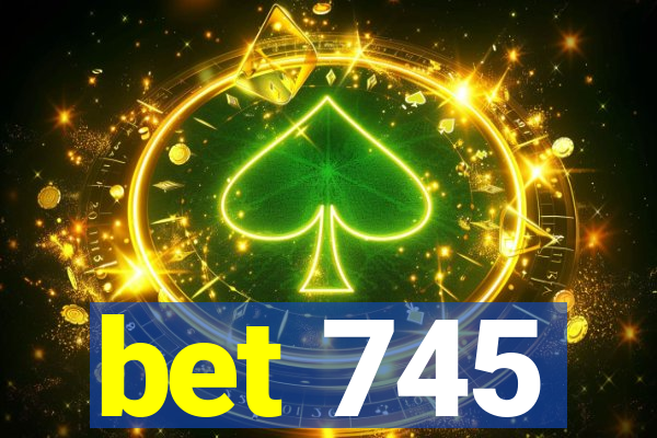 bet 745