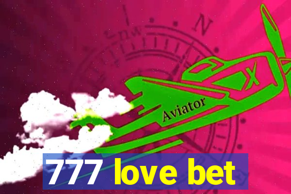 777 love bet