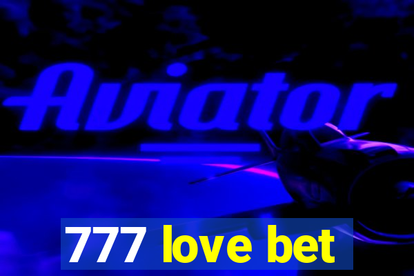 777 love bet