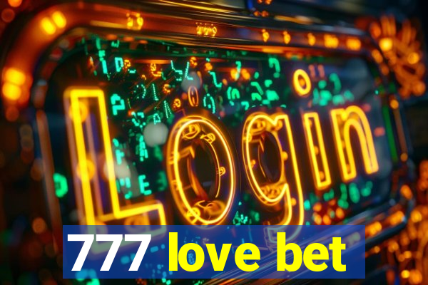 777 love bet