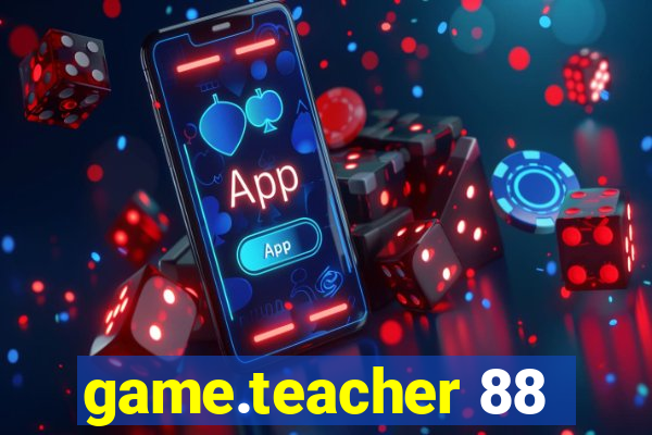 game.teacher 88