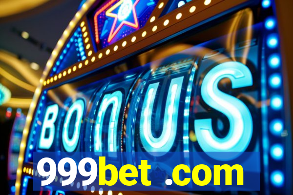 999bet .com