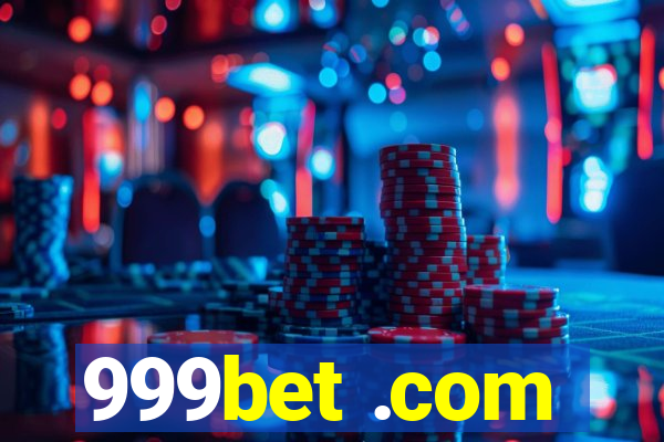 999bet .com