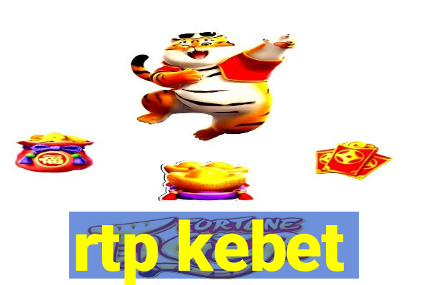 rtp kebet