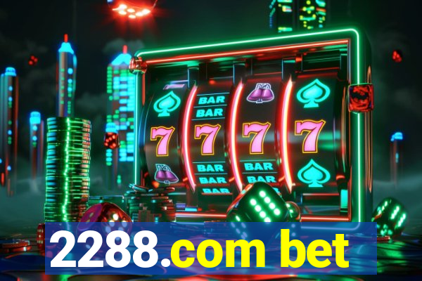 2288.com bet