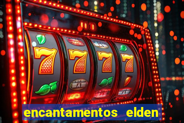 encantamentos elden ring wiki