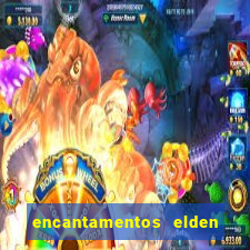 encantamentos elden ring wiki