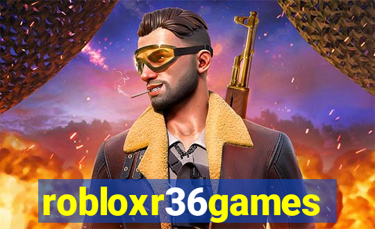 robloxr36games