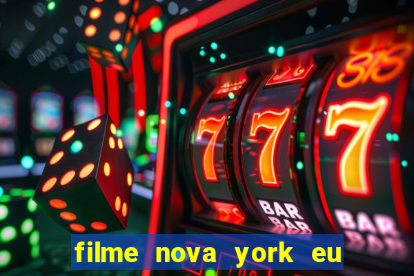 filme nova york eu te amo completo dublado