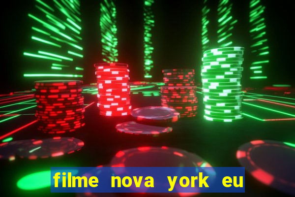 filme nova york eu te amo completo dublado