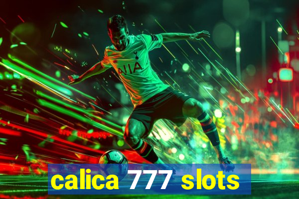 calica 777 slots