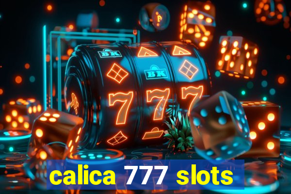 calica 777 slots