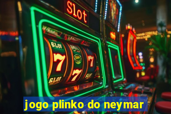 jogo plinko do neymar