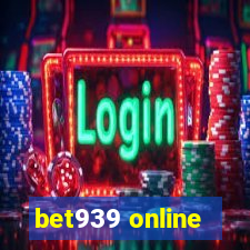 bet939 online