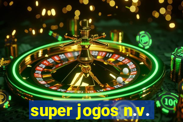 super jogos n.v.