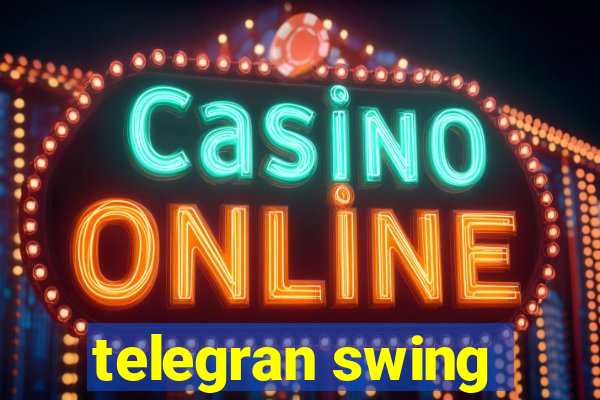 telegran swing