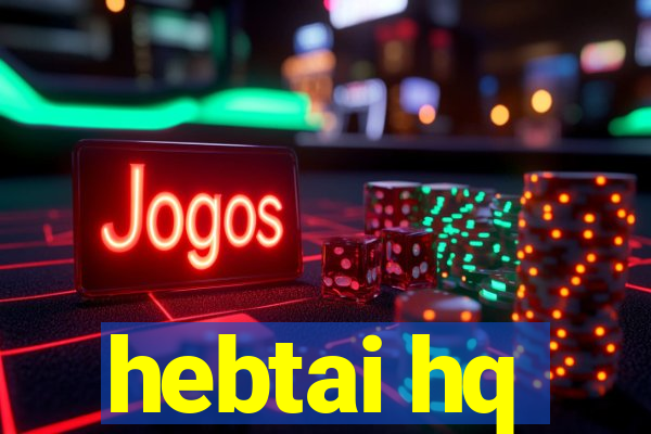 hebtai hq