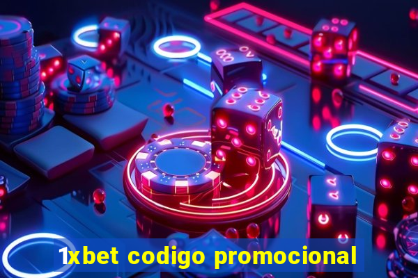 1xbet codigo promocional